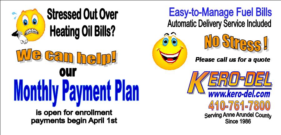 Stressed out over heating oil bills? We can help! Our Monthly Payment Plan is open for enrollment; payments begin April 1st. Easy to manage fuel bills, automatic delivery, no stress! Call for a quote: 410-761-7800.